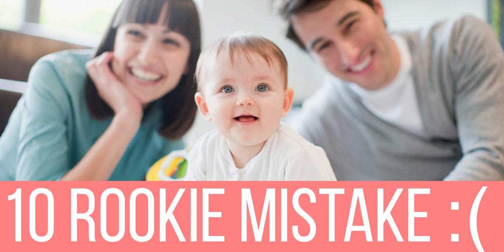 Top 10 MISTAKE made by ROOKIE PARENTS