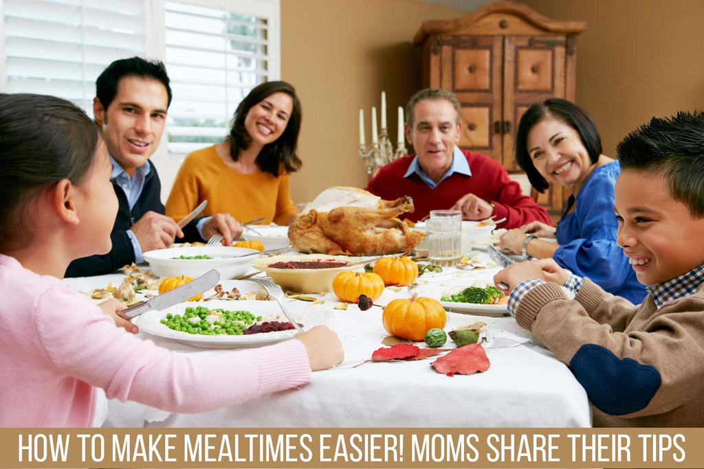 How to make mealtimes easier! Moms share their tips
